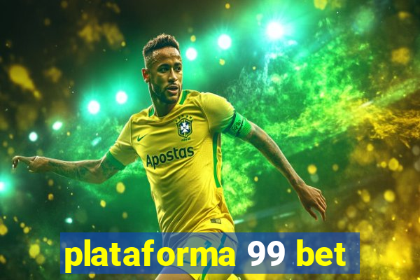 plataforma 99 bet